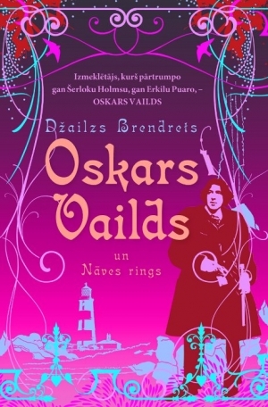 Oskars Vailds un Nāves rings (2008) by Gyles Brandreth