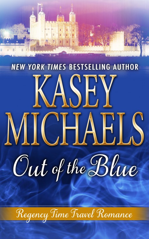 Out of the Blue (A Regency Time Travel Romance) by Kasey Michaels
