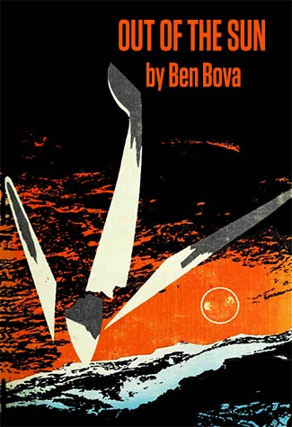 Out of the Sun (1968) (2014) by Ben Bova