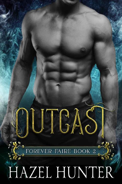 Outcast (Book Two of the Forever Faire Series): A Fae Fantasy Romance Novel by Hazel Hunter