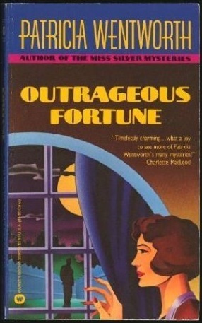Outrageous Fortune (1990) by Patricia Wentworth