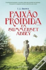 Paixão Proibida em Summerset Abbey (2014) by T.J. Brown