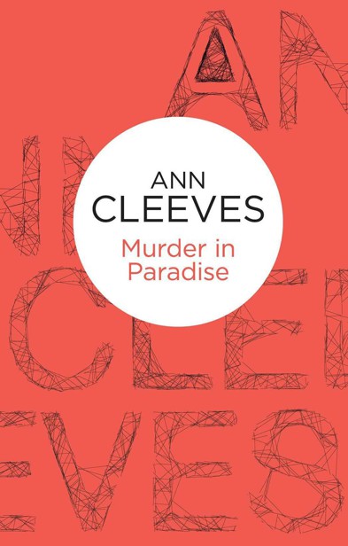 Palmer-Jones 03 - Murder in Paradise by Ann Cleeves