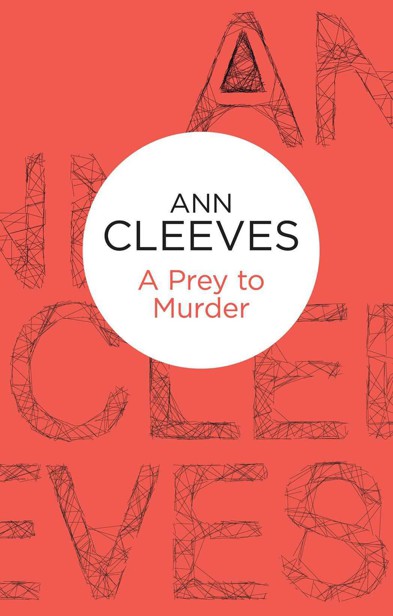 Palmer-Jones 04 - A Prey to Murder by Ann Cleeves