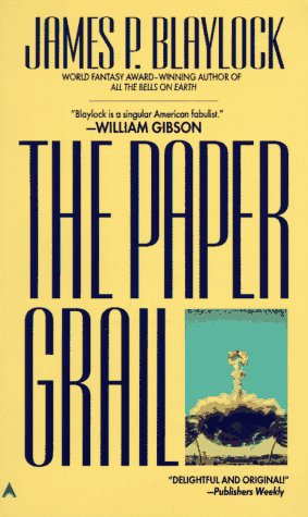 Paper Grail (1992) by James P. Blaylock