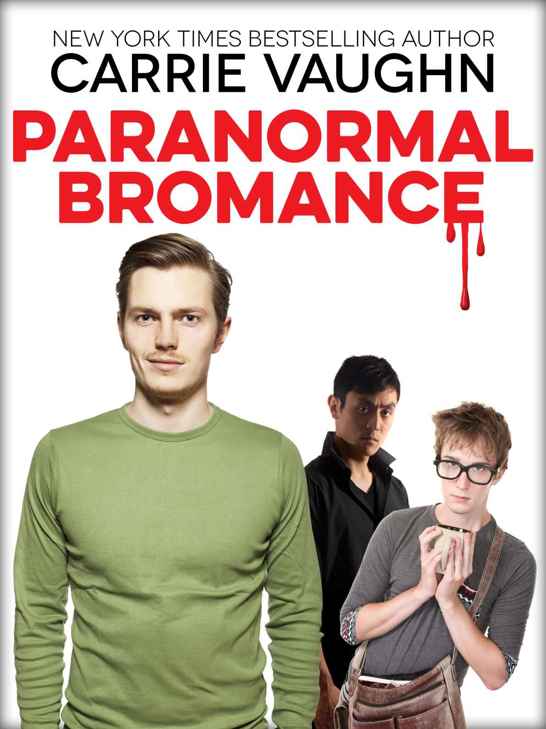Paranormal Bromance by Carrie Vaughn