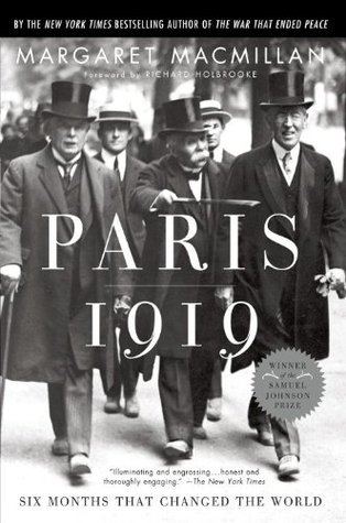 Paris 1919: Six Months That Changed the World (2003) by Margaret MacMillan