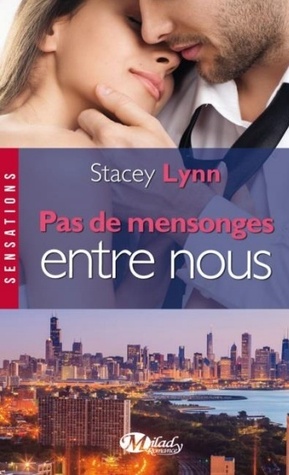 Pas de mensonges entre nous (2014) by Stacey  Lynn