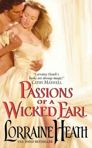 Passions of a Wicked Earl (2010) by Lorraine Heath