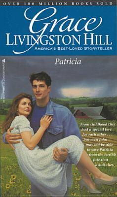 Patricia (1996) by Grace Livingston Hill
