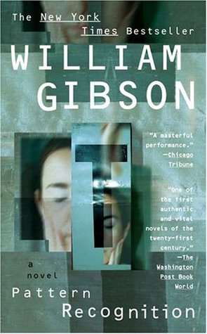 Pattern Recognition (2005) by William Gibson