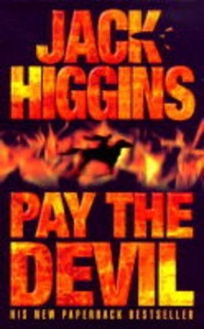 Pay The Devil (2000) by Jack Higgins
