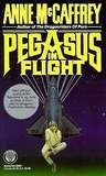 Pegasus in Flight (2000) by Anne McCaffrey