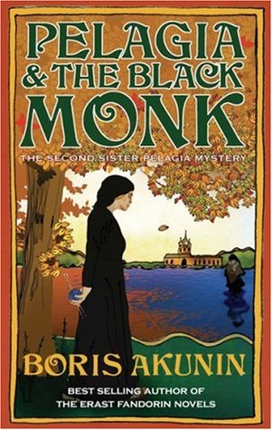 Pelagia and the Black Monk (2007) by Boris Akunin