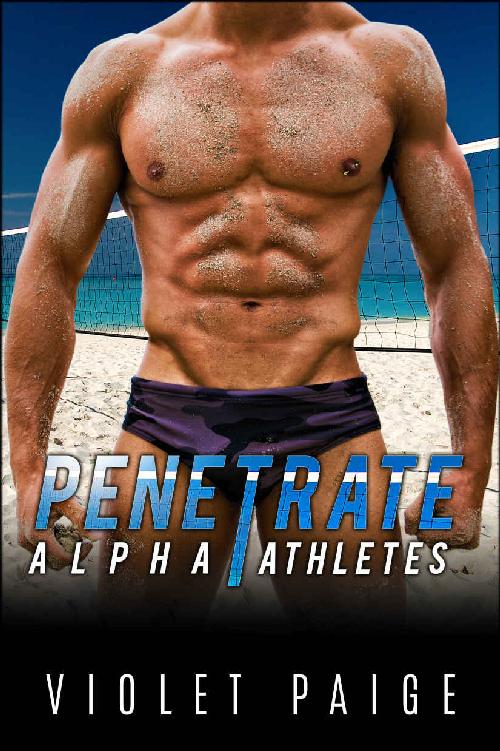 Penetrate: A Bad Boy Sports Romance (Alpha Athletes) by Violet Paige