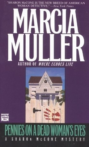 Pennies On a Dead Woman's Eyes (1993) by Marcia Muller