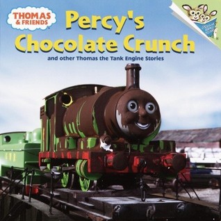 Percy's Chocolate Crunch and Other Thomas the Tank Engine Stories (Thomas & Friends) (2003) by Jen Green