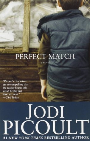 Perfect Match (2003) by Jodi Picoult