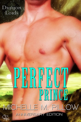 Perfect Prince: Dragon Lords Anniversary Edition (2004) by Michelle M. Pillow