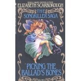 Picking the Ballad's Bones (1991) by Elizabeth Ann Scarborough