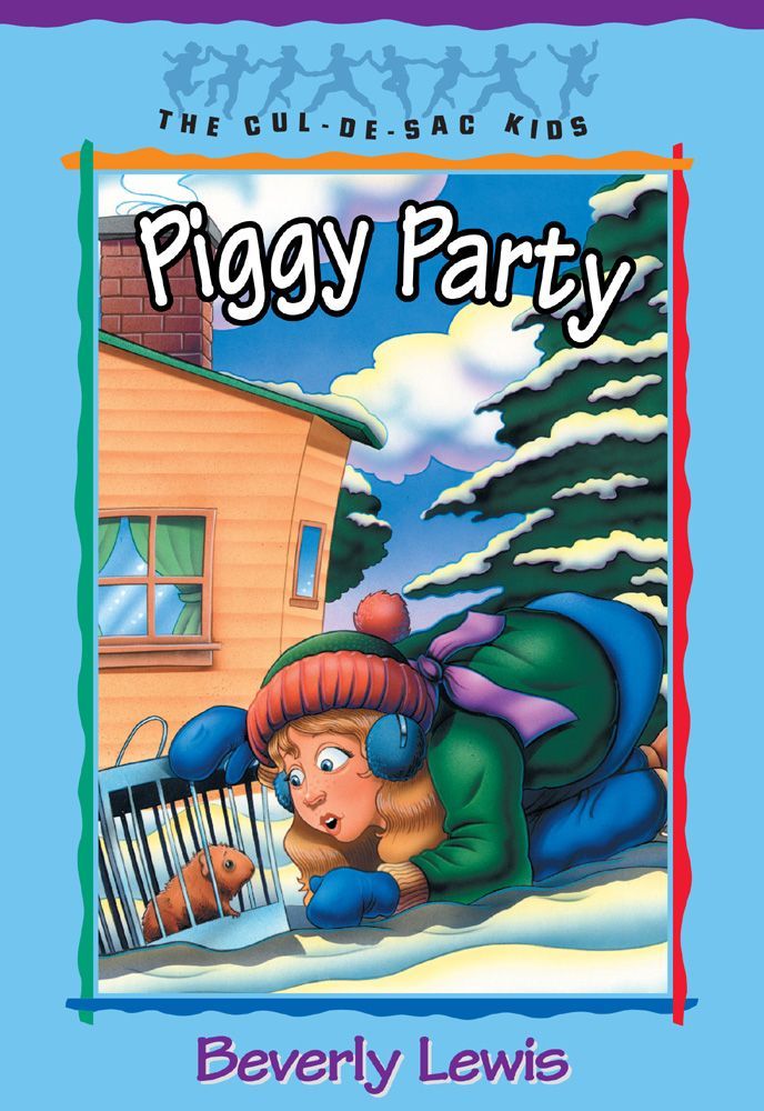 Piggy Party (Cul-de-sac Kids Book #19): Book 19 by Beverly  Lewis