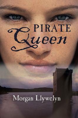 Pirate Queen (2006) by Morgan Llywelyn