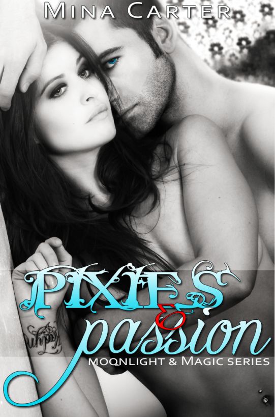 Pixie's Passion by Mina Carter