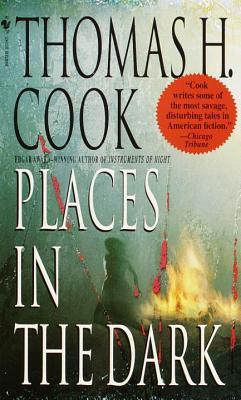 Places in the Dark (2001) by Thomas H. Cook