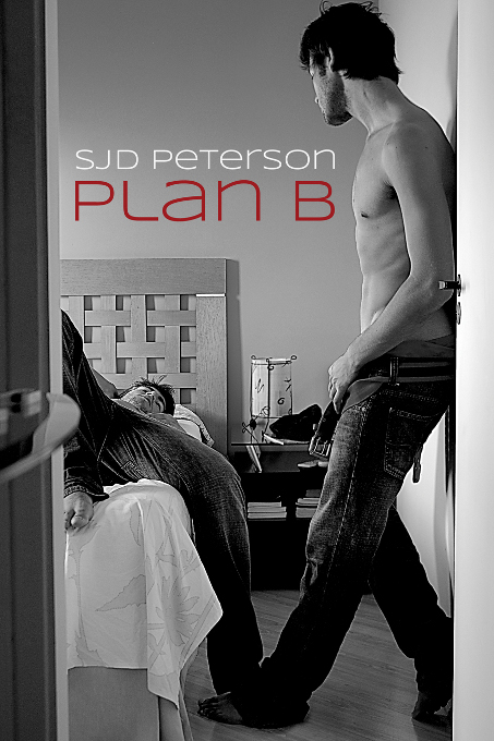 Plan B by S.J.D. Peterson