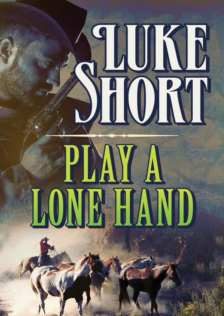 Play a Lone Hand (2016) by Short, Luke;