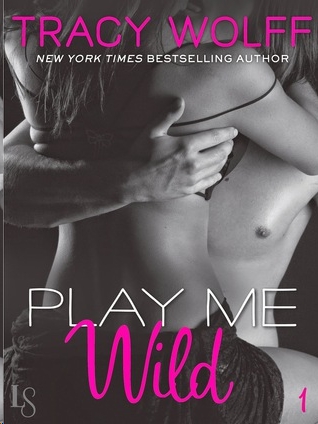 Play Me Wild by Tracy Wolff