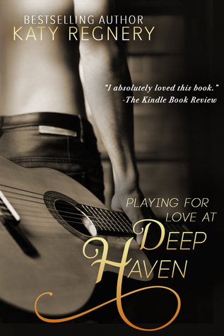 Playing for Love at Deep Haven (2014) by Katy Regnery
