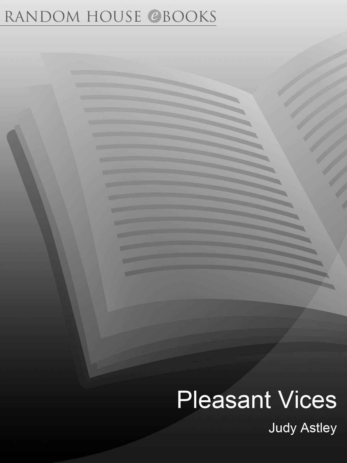 Pleasant Vices (1995) by Judy Astley