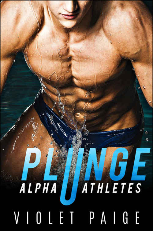 Plunge (Alpha Athletes #1) by Violet Paige