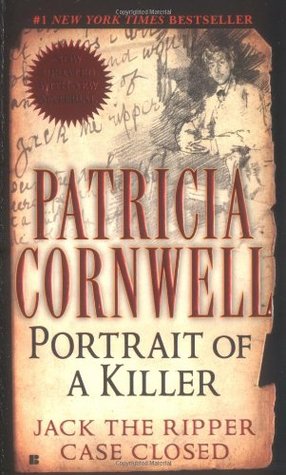 Portrait of a Killer: Jack the Ripper - Case Closed (2003) by Patricia Cornwell