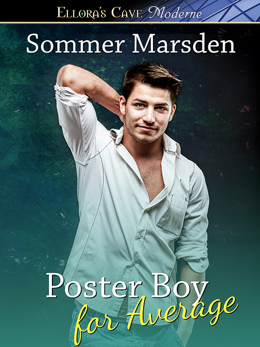 PosterBoyForAverage by Sommer Marsden
