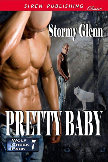 Pretty Baby [Wolf Creek Pack 7] by Stormy Glenn