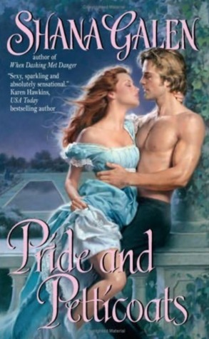 Pride and Petticoats (2006) by Shana Galen