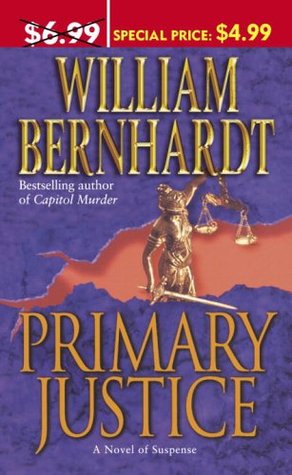 Primary Justice (2005) by William Bernhardt