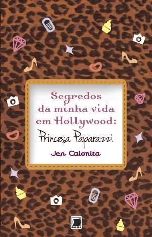 Princesa Paparazzi (2009) by Jen Calonita