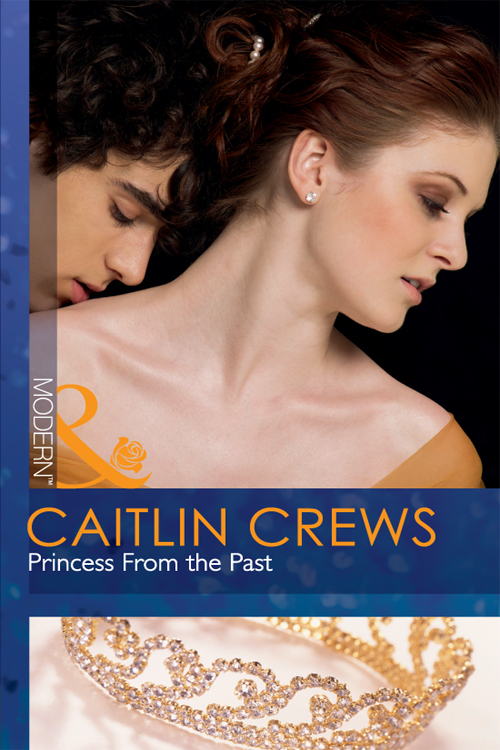 Princess From the Past (2011) by Caitlin Crews