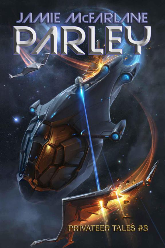 Privateer Tales 3: Parley by Jamie McFarlane