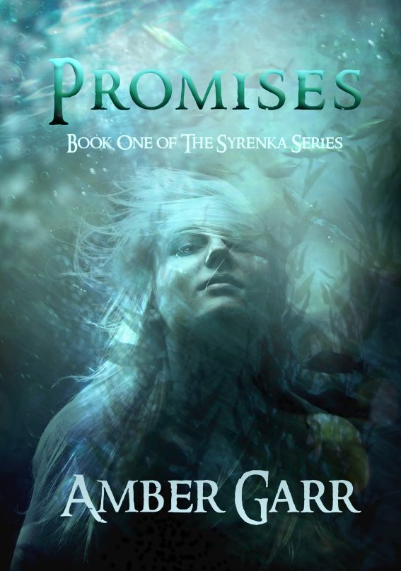 Promises (Book One of The Syrenka Series) by Amber Garr