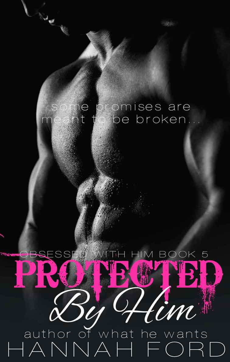 Protected by Him by Hannah Ford