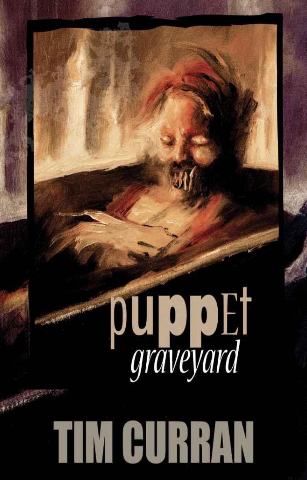 Puppet Graveyard by Tim Curran
