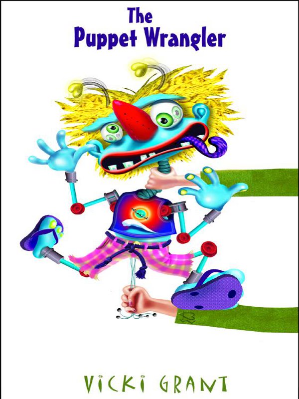 Puppet Wrangler (2004) by Vicki Grant