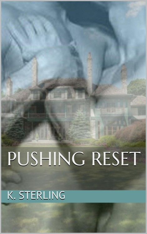 Pushing Reset by K. Sterling