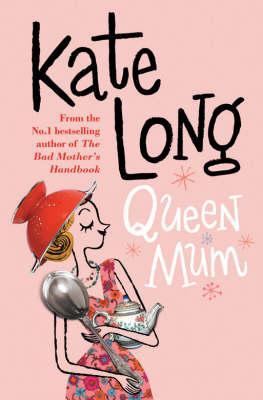 Queen Mum (2015) by Kate Long