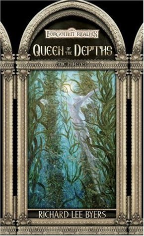 Queen of the Depths (2005) by Richard Lee Byers