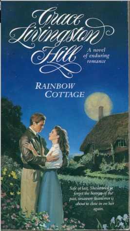 Rainbow Cottage (1990) by Grace Livingston Hill